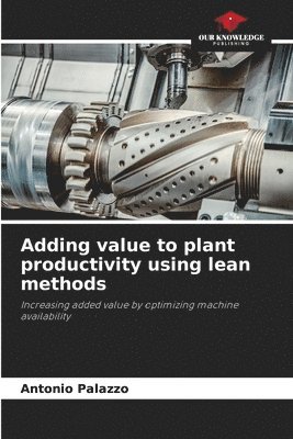 Adding value to plant productivity using lean methods 1