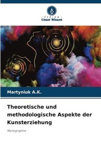 bokomslag Theoretische und methodologische Aspekte der Kunsterziehung
