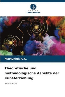 Theoretische und methodologische Aspekte der Kunsterziehung 1