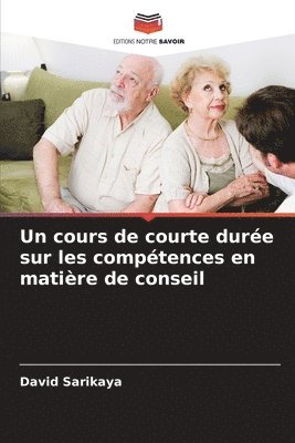 bokomslag Un cours de courte dure sur les comptences en matire de conseil