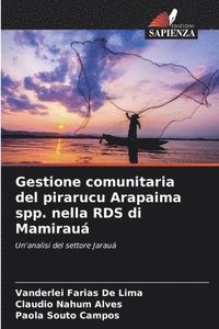 bokomslag Gestione comunitaria del pirarucu Arapaima spp. nella RDS di Mamirau