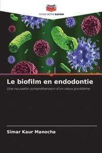 bokomslag Le biofilm en endodontie