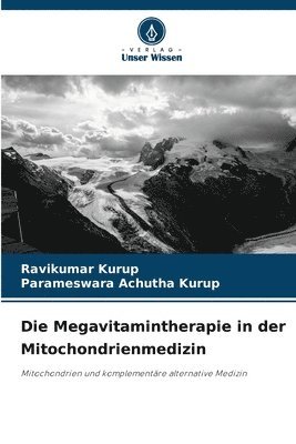 Die Megavitamintherapie in der Mitochondrienmedizin 1