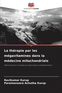 bokomslag La thrapie par les mgavitamines dans la mdecine mitochondriale