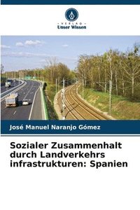 bokomslag Sozialer Zusammenhalt durch Landverkehrs infrastrukturen