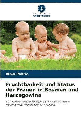 Fruchtbarkeit und Status der Frauen in Bosnien und Herzegowina 1