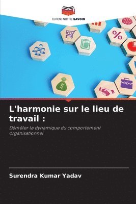 bokomslag L'harmonie sur le lieu de travail