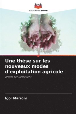 bokomslag Une thse sur les nouveaux modes d'exploitation agricole