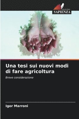 bokomslag Una tesi sui nuovi modi di fare agricoltura