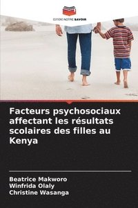 bokomslag Facteurs psychosociaux affectant les rsultats scolaires des filles au Kenya