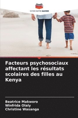 bokomslag Facteurs psychosociaux affectant les rsultats scolaires des filles au Kenya