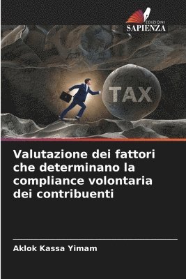 bokomslag Valutazione dei fattori che determinano la compliance volontaria dei contribuenti