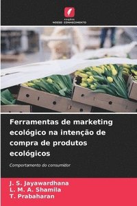 bokomslag Ferramentas de marketing ecológico na intenção de compra de produtos ecológicos