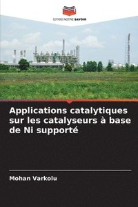 bokomslag Applications catalytiques sur les catalyseurs  base de Ni support