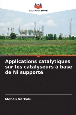 Applications catalytiques sur les catalyseurs  base de Ni support 1