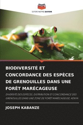 bokomslag Biodiversit Et Concordance Des Espces de Grenouilles Dans Une Fort Marcageuse