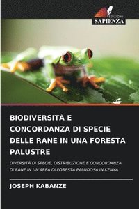 bokomslag Biodiversit E Concordanza Di Specie Delle Rane in Una Foresta Palustre