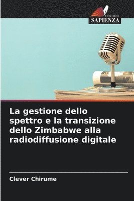 bokomslag La gestione dello spettro e la transizione dello Zimbabwe alla radiodiffusione digitale