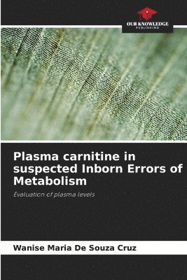 Plasma carnitine in suspected Inborn Errors of Metabolism 1