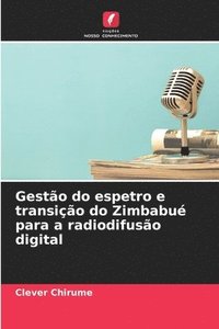 bokomslag Gesto do espetro e transio do Zimbabu para a radiodifuso digital