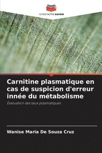 bokomslag Carnitine plasmatique en cas de suspicion d'erreur inne du mtabolisme