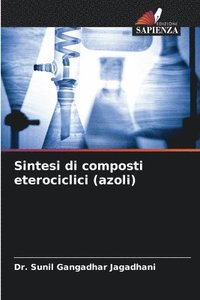 bokomslag Sintesi di composti eterociclici (azoli)