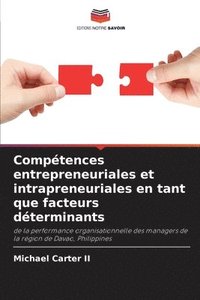 bokomslag Compétences entrepreneuriales et intrapreneuriales en tant que facteurs déterminants