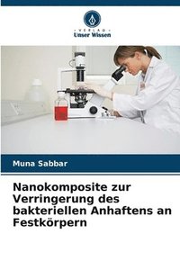 bokomslag Nanokomposite zur Verringerung des bakteriellen Anhaftens an Festkrpern