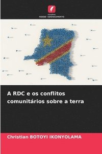 bokomslag A RDC e os conflitos comunitrios sobre a terra