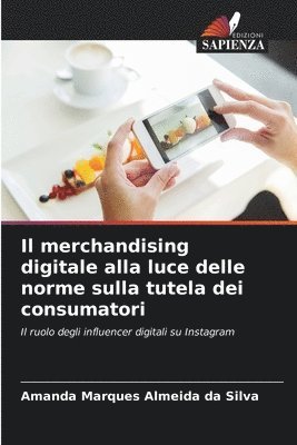 Il merchandising digitale alla luce delle norme sulla tutela dei consumatori 1