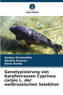 bokomslag Genotypisierung von Karpfenrassen Cyprinus carpio L. der weirussischen Selektion