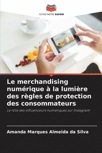 bokomslag Le merchandising numérique à la lumière des règles de protection des consommateurs