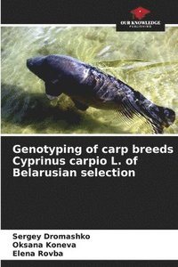 bokomslag Genotyping of carp breeds Cyprinus carpio L. of Belarusian selection
