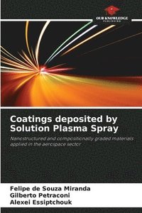 bokomslag Coatings deposited by Solution Plasma Spray