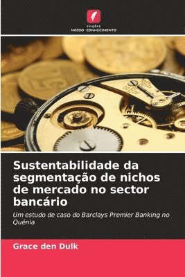 bokomslag Sustentabilidade da segmentao de nichos de mercado no sector bancrio