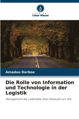 bokomslag Die Rolle von Information und Technologie in der Logistik