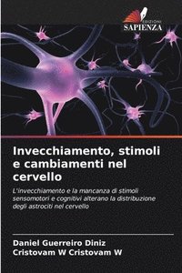 bokomslag Invecchiamento, stimoli e cambiamenti nel cervello