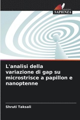 bokomslag L'analisi della variazione di gap su microstrisce a papillon e nanoptenne