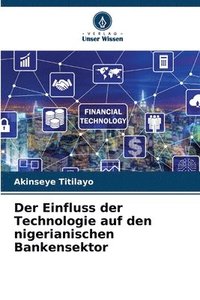 bokomslag Der Einfluss der Technologie auf den nigerianischen Bankensektor