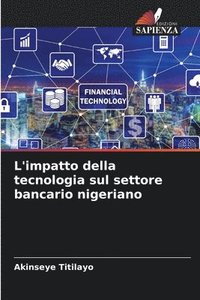 bokomslag L'impatto della tecnologia sul settore bancario nigeriano