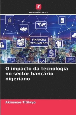 bokomslag O impacto da tecnologia no sector bancrio nigeriano