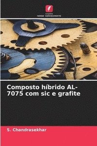 bokomslag Composto hbrido AL-7075 com sic e grafite