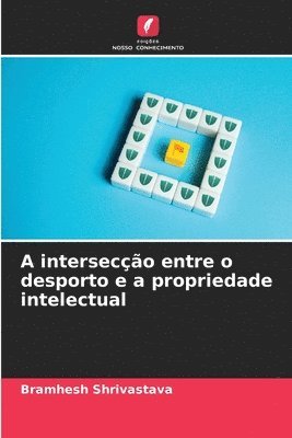 A interseco entre o desporto e a propriedade intelectual 1