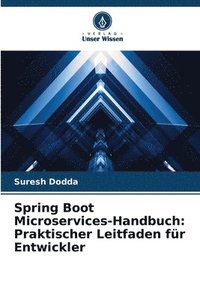 bokomslag Spring Boot Microservices-Handbuch: Praktischer Leitfaden für Entwickler