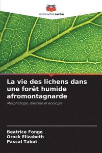 bokomslag La vie des lichens dans une forêt humide afromontagnarde