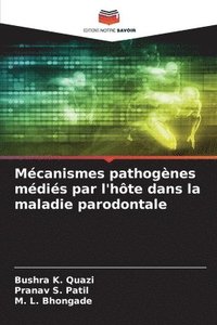 bokomslag Mécanismes pathogènes médiés par l'hôte dans la maladie parodontale
