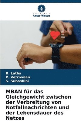 MBAN fr das Gleichgewicht zwischen der Verbreitung von Notfallnachrichten und der Lebensdauer des Netzes 1