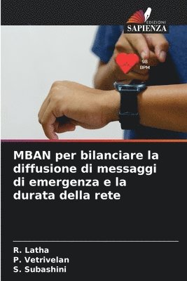 bokomslag MBAN per bilanciare la diffusione di messaggi di emergenza e la durata della rete