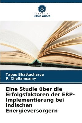 bokomslag Eine Studie ber die Erfolgsfaktoren der ERP-Implementierung bei indischen Energieversorgern