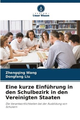 bokomslag Eine kurze Einfhrung in den Schulbezirk in den Vereinigten Staaten